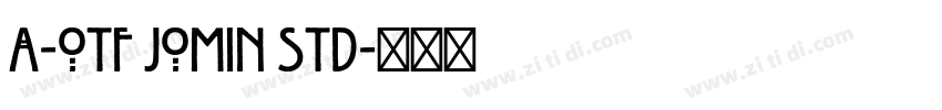 A-OTF jomin std字体转换
